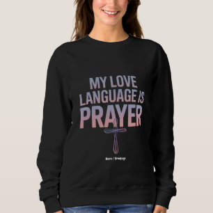Sudadera Mi Lenguaje De Amor Es Oración Jesús Diseño Cristi