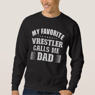 Sudadera Mi luchador favorito me llama lucha de papá