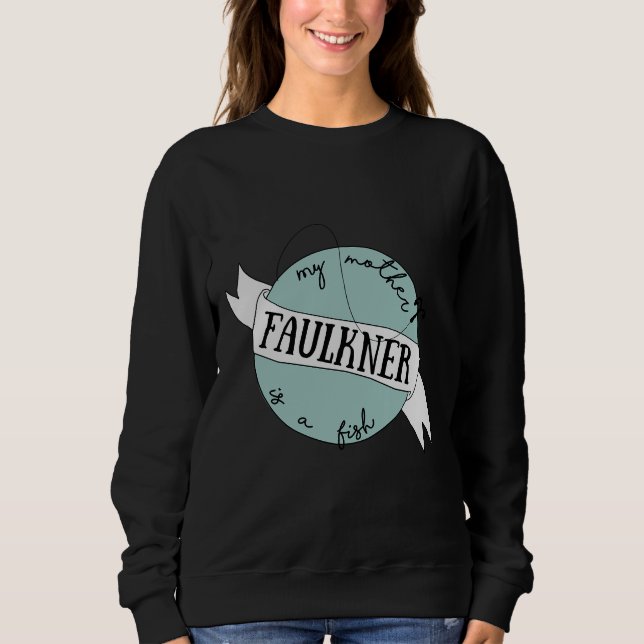 Sudadera Mi Madre Es Un Faulkner De Pescado (Anverso)