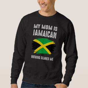 Sudadera Mi mamá es jamaiquina, nada me asusta, Jamaica org
