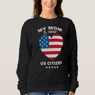 Sudadera Mi Mamá Es Nueva Ciudadana Estadounidense Bandera 