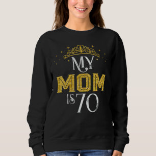 Sudadera Mi Mamá Tiene 70 Años De Edad 1952 Un Regalo De Cu