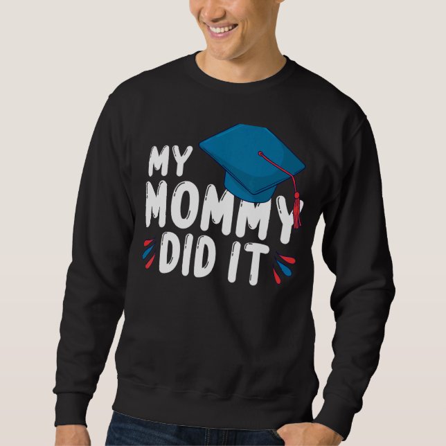 Sudadera Mi Mami Se Graduó De Mamá Orgullosa (Anverso)