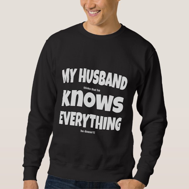 Sudadera Mi marido sabe todo el eslogan (Anverso)
