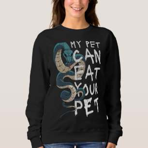 Sudadera Mi Mascota Puede Comer Su Mascota Guay Y Serpiente