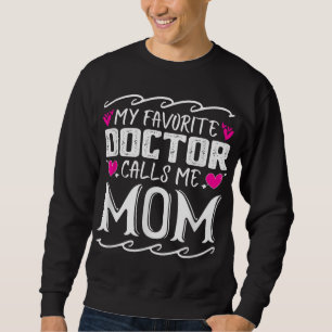 Sudadera Mi Médica Favorito Me Llama Mamá Curiosa Médica