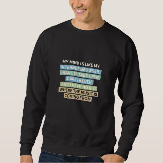 Sudadera mi mente es como un navegador de internet