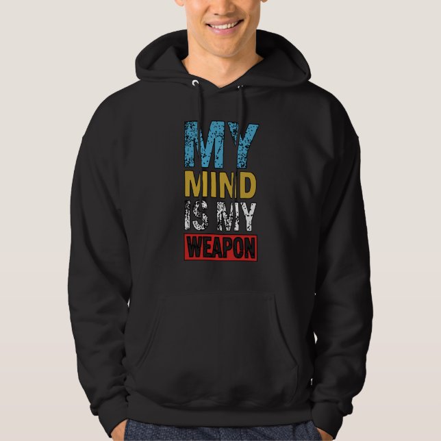 Sudadera Mi Mente Es Mi Arma Frase Motivacional (Anverso)