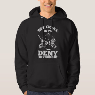 Sudadera Mi meta es negar la tuya - Portero Hockey sobre Hi