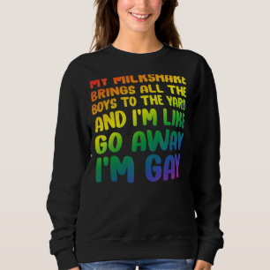 Sudadera Mi Milkshake Trae A Todos Los Niños Al Yard Gay P