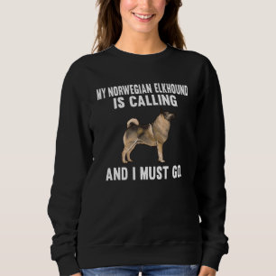 Sudadera Mi Norwegian Elkhound Está Llamando Y Debo Ir Perr