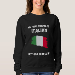 Sudadera Mi Novia Es Italiana Nada Me Da Miedo Italia