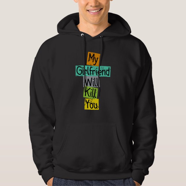 Sudadera Mi Novia Te Matará Graciosamente (Anverso)