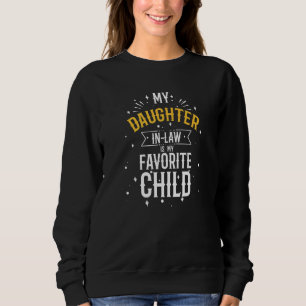 Sudadera Mi nuera es mi hija favorita -Papá y mot
