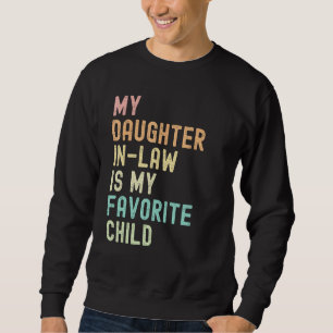 Sudadera Mi nuera es mi madre favorita en
