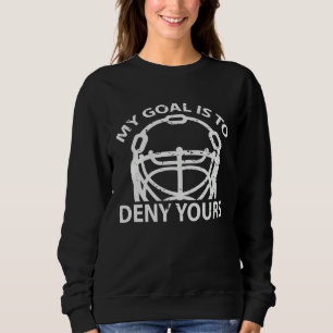 Sudadera Mi objetivo es negar el tuyo Jugador de hockey sob