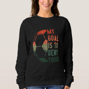 Sudadera Mi Objetivo Es Negar Tus Accesorios De Fútbol