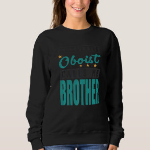 Sudadera Mi oboísta favorito me llama hermano oboísta herma