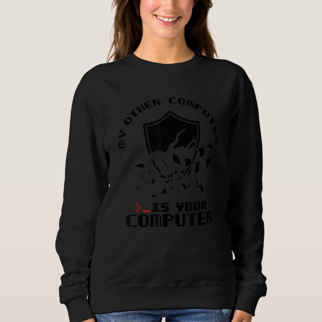 Sudadera Mi Otra Computadora Es Tu Computadora Hacker Alta  (Anverso)