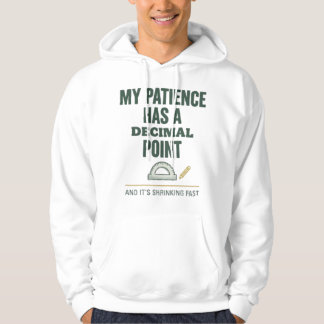 Sudadera Mi paciencia tiene un punto decimal Camiseta de ma
