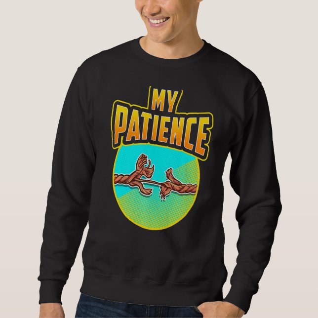 Sudadera Mi paciente paciente paciente paciente estrés meme (Anverso)