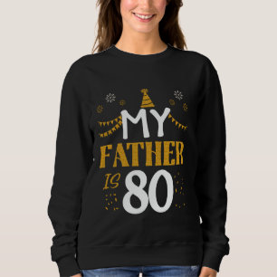 Sudadera Mi padre tiene 80 años cumpleaños 80 1945 80 años 