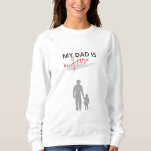 Sudadera Mi papá es héroe y persigue tus sueños camiseta
