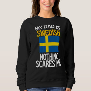 Sudadera Mi papá es sueco, nada me asusta.