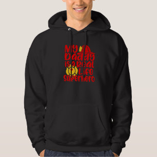 Sudadera Mi Papá Es Un Superhéroe De La Vida Real
