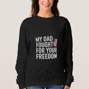 Sudadera Mi papá luchó por tu libertad Orgulloso soldado --