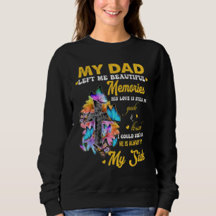 Sudadera Mi Papá Me Dejó Hermosos Recuerdos Su Amor Todavía