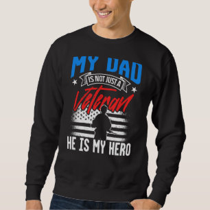 Sudadera Mi Papá No Es Solo Un Veterano, Es Mi Padre Héroe.