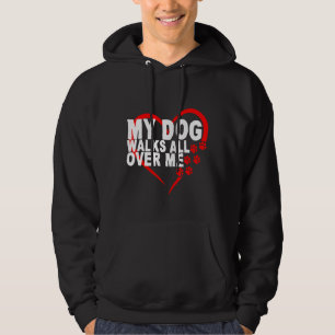 Sudadera Mi Perro Camina Por Todo Mí