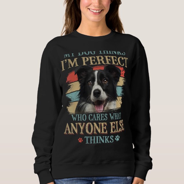 Sudadera Mi perro cree que soy el retro perfecto del perro  (Anverso)