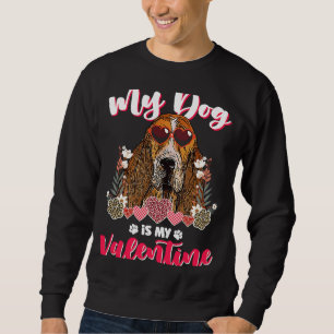 Sudadera Mi perro de abono es mi San Valentín