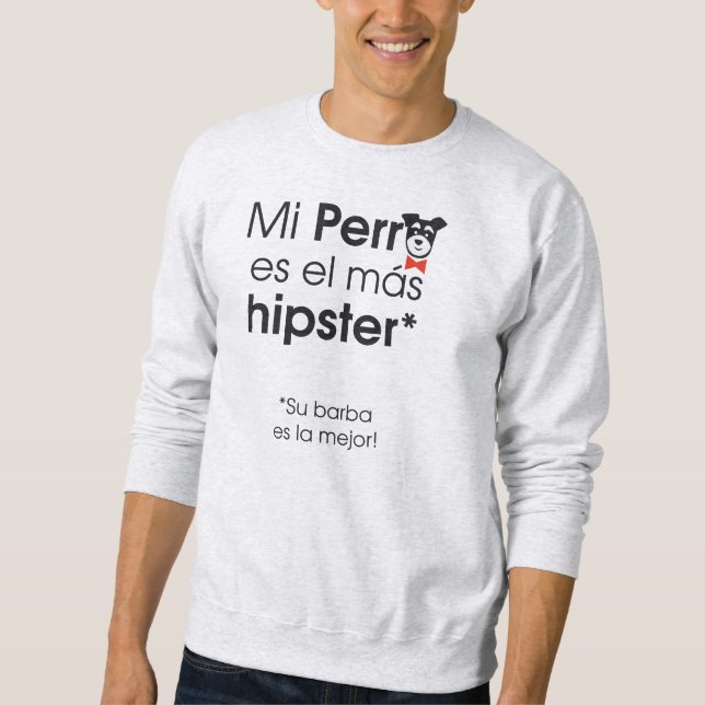 Sudadera Mi perro es Hipster (Anverso)