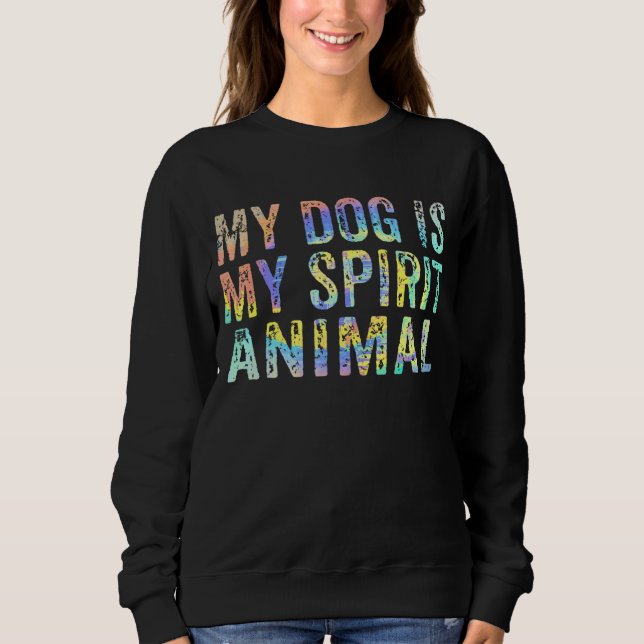 Sudadera Mi Perro Es Mi Espíritu El Propietario De Perros A (Anverso)