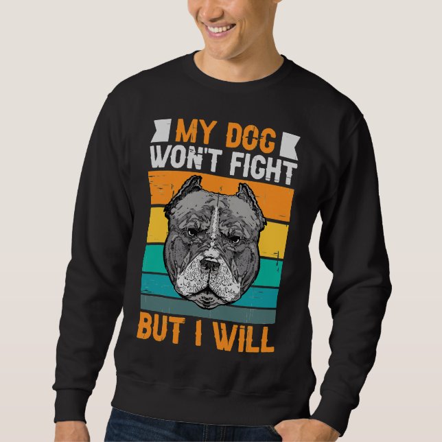 Sudadera Mi Perro Ganó La Pelea, Pero Voy A Funny Pitbull (Anverso)