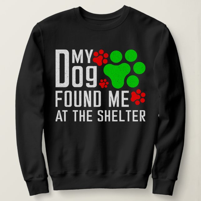 Sudadera Mi Perro Me Encontró En El Refugio De Los Amantes  (Anverso del diseño)