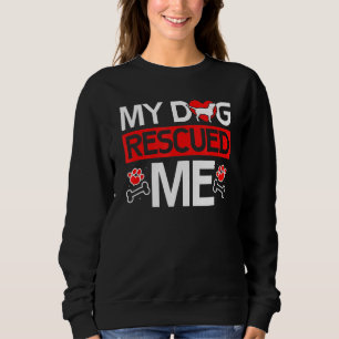 Sudadera Mi Perro Me Rescató Para Adopción De Refugio Anima