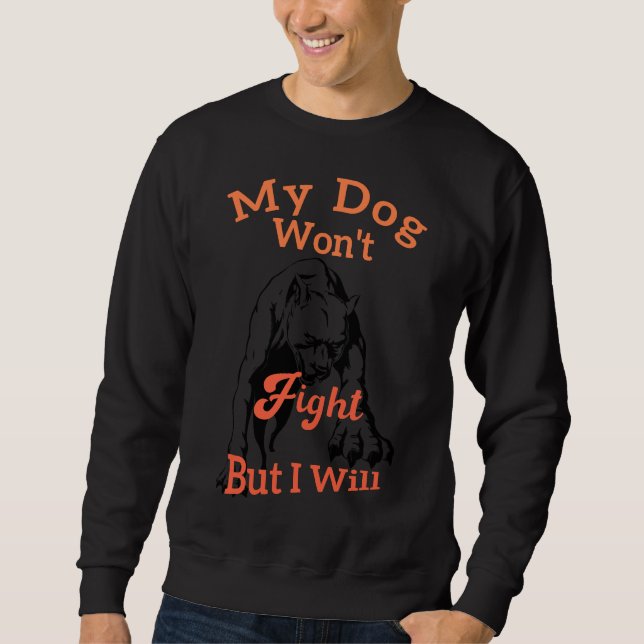 Sudadera Mi Perro No Peleará Pero Me Complicará El Amor Del (Anverso)