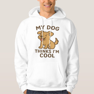 Sudadera Mi perro piensa que soy genial, camiseta divertida