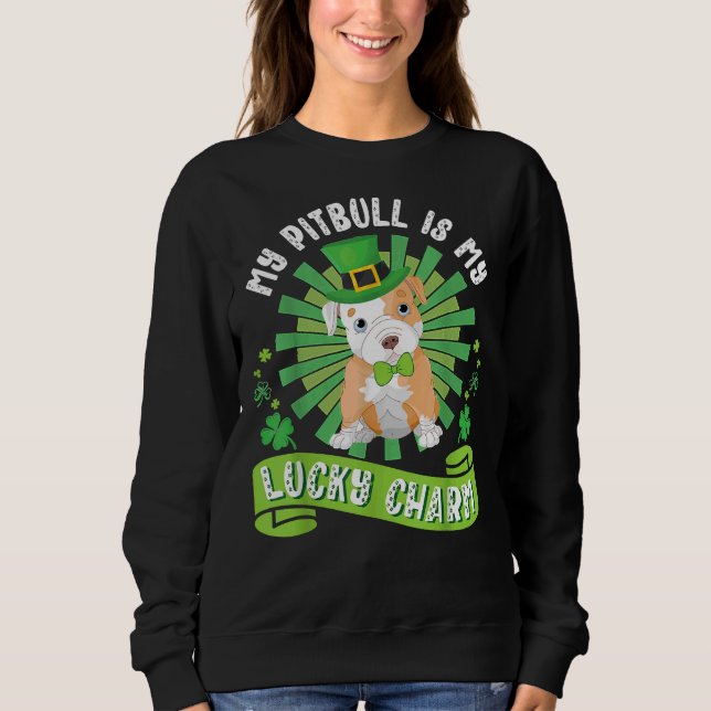 Sudadera Mi Perro Pitbull Es Mi Encanto Alegre Día Patrick (Anverso)