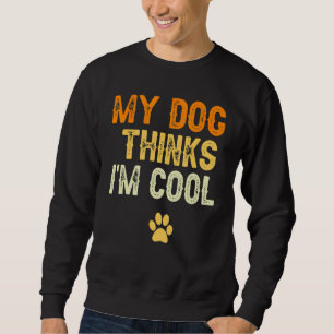 Sudadera Mi perro retro piensa que soy genial vintage perro