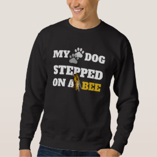 Sudadera Mi Perro Se Puso En Una Abeja Para Que Los Hombres