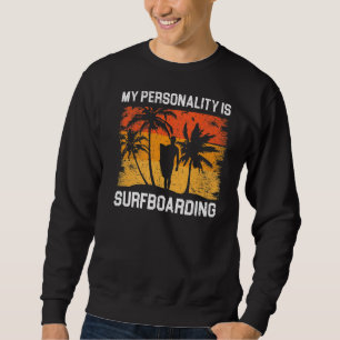 Sudadera Mi Personalidad Es Surfboard Surfboard Surfboard S