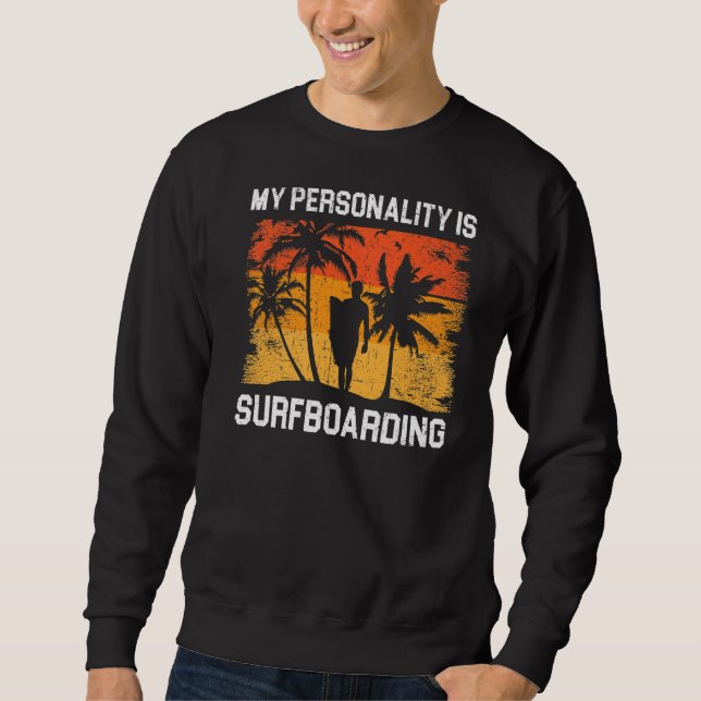 Sudadera Mi Personalidad Es Surfboard Surfboard Surfboard S (Anverso)