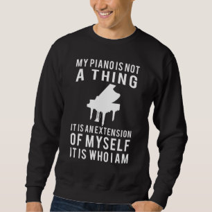 Sudadera Mi Piano No Es Una Cosa Es Una Extensión De Mi S