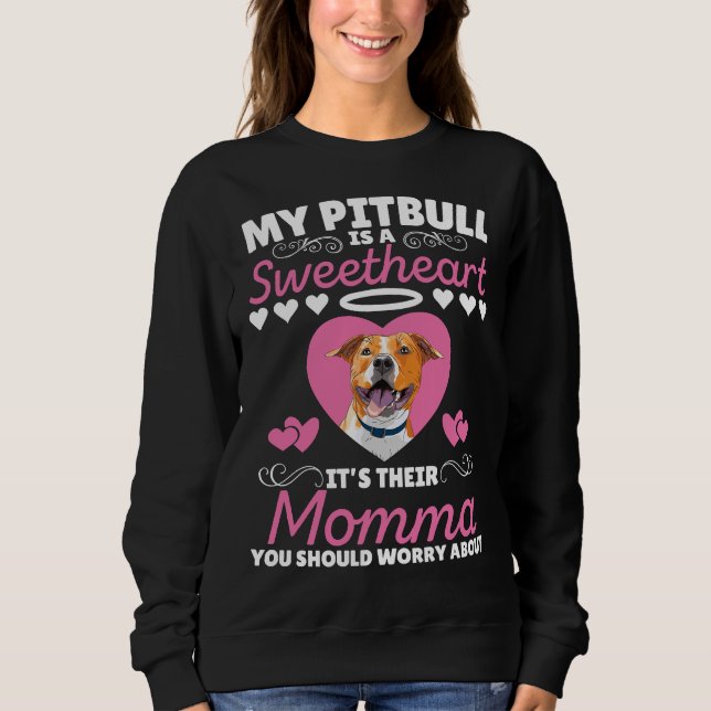 Sudadera Mi Pitbull Es Un Amor, Es Su Mami Que Muestras (Anverso)