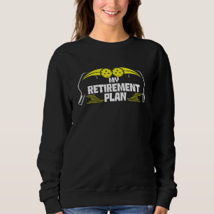 Sudadera Mi plan de jubilación Eslogan de Pickleball Jubil